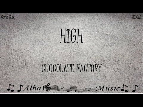 High - Chocolate Factory Cover (Lyrics)