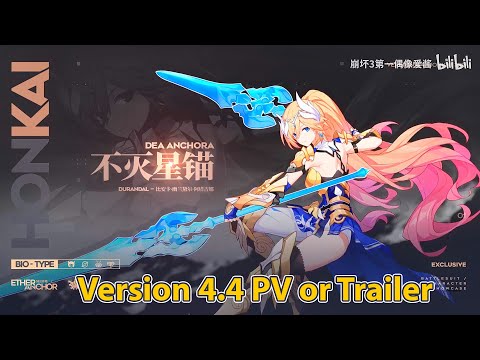 V 4.4 PV Trailer Honkai Impact 3rd  [CN] DEA Ancor