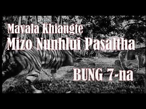 Mizo Nunhlui Pasaltha Bung 7-na #SULHNUNUNHLUI# Thawnthu
