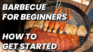 Barbeque for Beginners - How To get Started in BBQ | A Complete Guide + 5 Common Rookie Mistakes