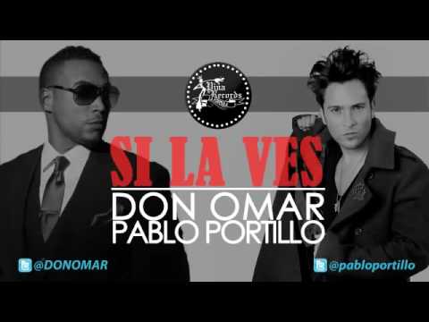 Don Omar & Pablo Portillo - Si la ves 2