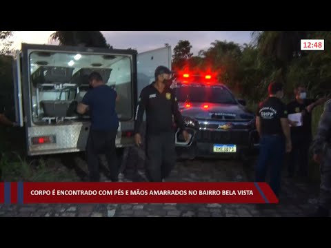 Corpo é encontrado com pés e mãos amarrados no bairro Bela Vista 24 02 2022