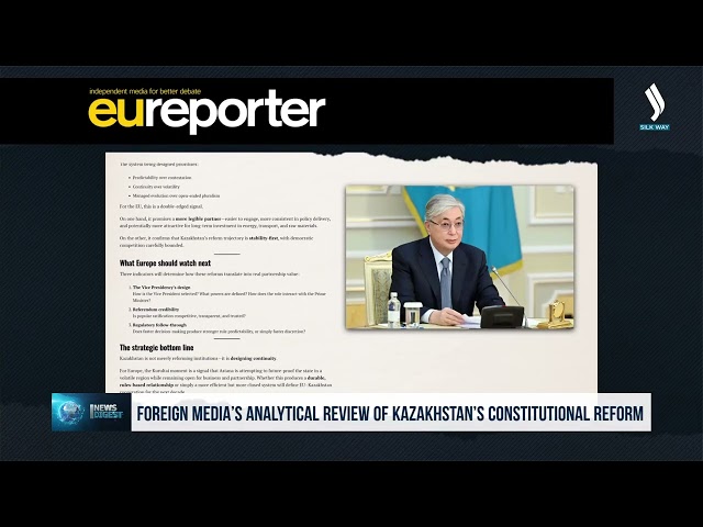 Foreign media’s analytical review of Kazakhstan’s constitutional reform