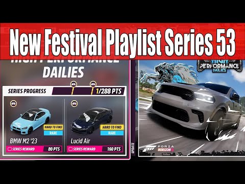 Forza Horizon 5 - New Festival Playlist Series 53 - High Performance Dailies Comeback