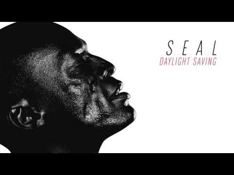 Seal - Daylight Saving [AUDIO]
