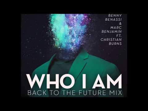 Benny Benassi & Marc Benjamin ft Christian Burns - Who I Am (Back To The Future Mix) (Ultra Records)