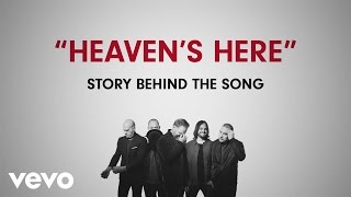 MercyMe - Heaven&#39;s Here (Story Behind The Song)
