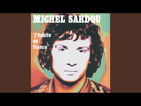 J’habite en France – Michel Sardou