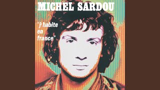 Sardou, Michel - J'habite En France video