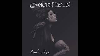 LOVELORN DOLLS - Darker Ages (full album)