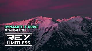 Download lagu Dynamite X Drive [ReyLimitless Breakbeat Remix] mp3