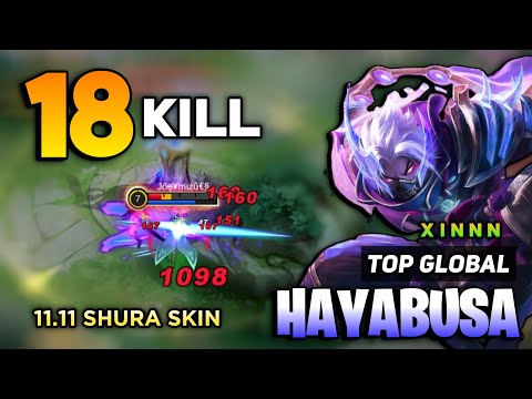 18 KILL! Hayabusa Perfect Gameplay [ Hayabusa Best Build Top Global ] By X I N N N - Mobile Legends