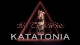 Katatonia - In The White Unofficial Music Video