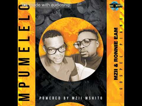 Ronnie eam x Mzii rsa - Mpumelelo