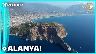 Rehber 319. Bölüm | ALANYA & LEZZET TURU