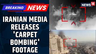Fresh Visuals of Attack in Tehran: Iranian media Releases 'CARPET BOMBING' Footage | News18