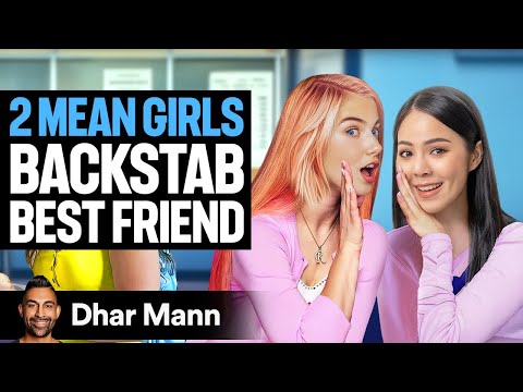 MEAN GIRLS Backstab BEST FRIEND | Dhar Mann Studios