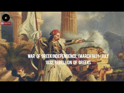 War of Greek Independence, (March 1821 - July 1832, rebellion  of   Greeks