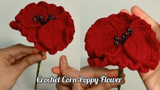 How to Crochet Corn Poppy Flower | Easy Tutorial