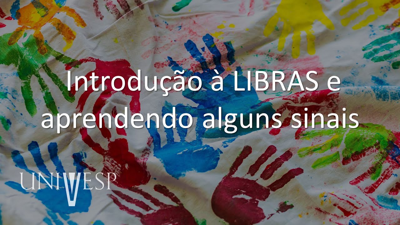 Educação especial e Libras - Introdução à LIBRAS e aprendendo alguns sinais