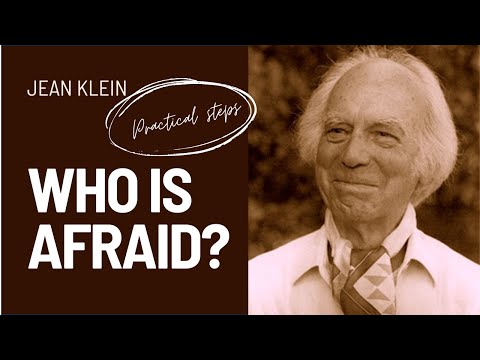 Who is Afraid? Jean Klein on Observing Fear and Finding Freedom