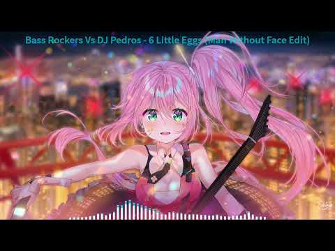 Bass Rockers Vs DJ Pedros - 6 Little Eggs (Man Without Face Edit) [2007]