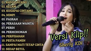 Download lagu 'KASIH SAYANG' SHERLY KDI ADELLA FULL ALBUM PILIHAN | VERSI VIDIO KLIP!! mp3