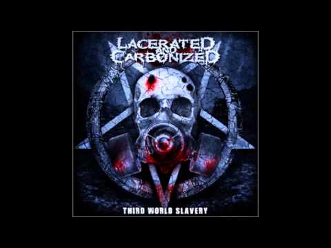 Lacerated And Carbonized - L.A.C.