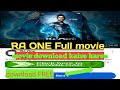 Ra One Full Movie Hindi Shahrukh Khan Ra One Full Movie Hindi Download Kasa Kara Full Movie Download