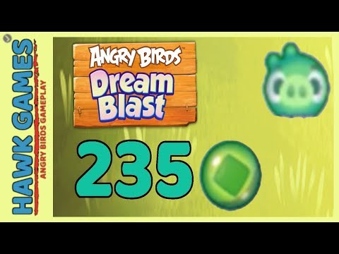 Angry Birds Dream Blast Level 235 - Walkthrough, No Boosters