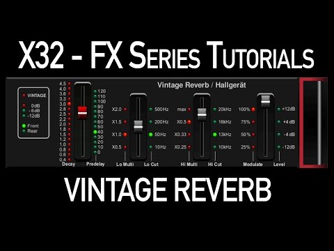 Behringer X32 Effects Tutorial Vintage Reverb
