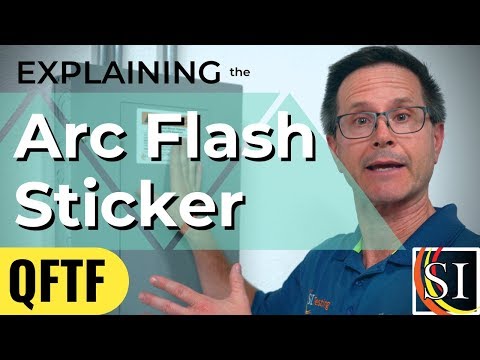Questions From The Field: Explaining the Arc Flash Sticker