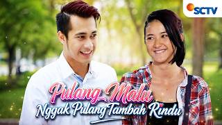 Download lagu FULL FTV SCTV Eza Gionino dan Adinda Azani | Pulang Malu Nggak Pulang Tambah Rindu mp3