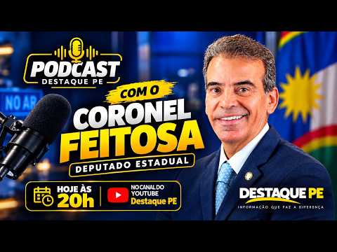 Podcast com Coronel Feitosa