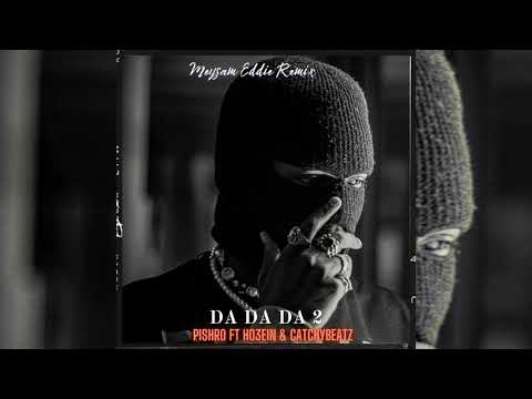 Pishro Ft Ho3ein &Catchybeatz - DA DA DA 2