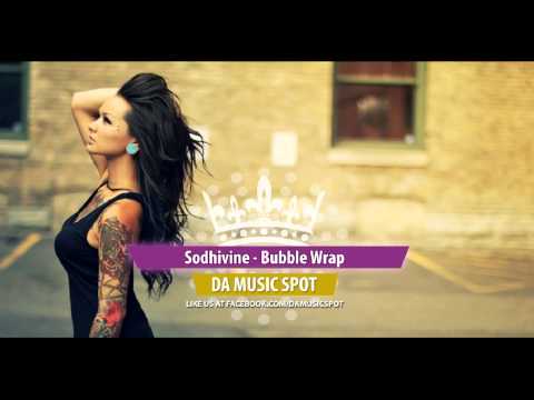 Sodhivine - Bubble Wrap ( Original Mix )