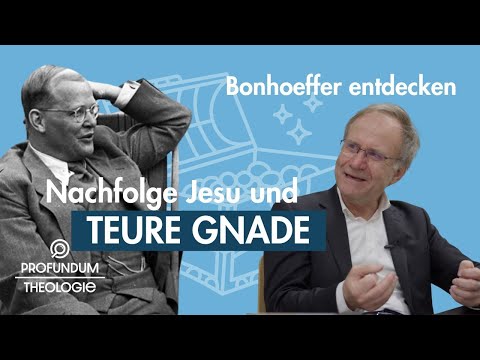 Nachfolge Jesu und die teure Gnade: Dietrich Bonhoeffer über das christliche Leben