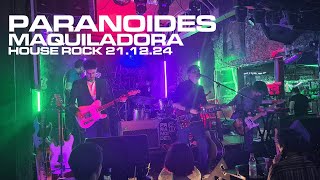 Paranoides Radiohead Live : Maquiladora @ House Rock 21.12.2024