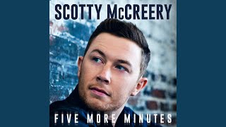 Scotty McCreery - Five More Minutes