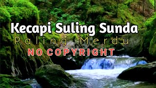 Download lagu Kecapi Suling Sunda Paling Merdu | No Copyright mp3