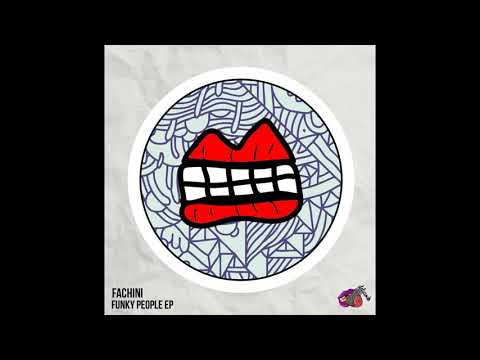 Fachini - Funky People (Original Mix)