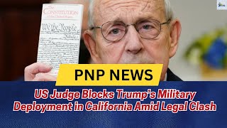 US Judge Blocks Trump’s Military Deployment in California Amid Legal Clash