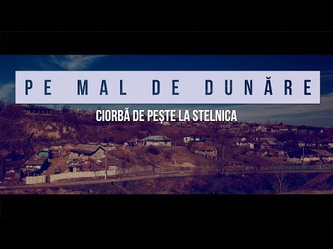 Pe mal de Dunare - Ciorba de peste la Stelnica