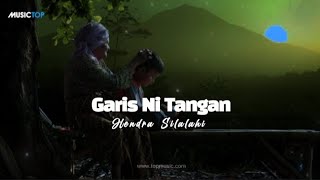 Download lagu Garis Ni Tangan_Hendra Silalahi(lirik)|cipt.Serly Napitu mp3