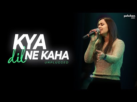 Kya Dil Ne Kaha - Unplugged Cover | Namita Choudhary