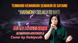 Download lagu BIAR KUSENDIRI ( Betharia Sonatha ) cover by Rubiyasih mp3
