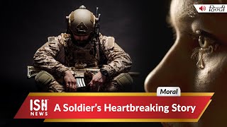 A Soldier’s Heartbreaking Story