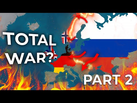 What If Europe Went Into Total War? (Part 2)