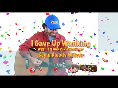 I Gave Up Wanking - Wilson, Kevin Bloody