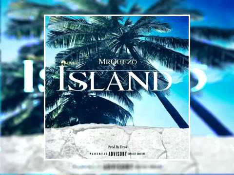 Mr Quezo - Island Prod By (Drok)